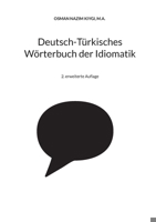 Deutsch-Türkisches Wörterbuch der Idiomatik: 2. erweiterte Auflage (German Edition) 3819276742 Book Cover