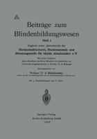 Beitrage Zum Blindenbildungswesen: Heft 1 3662392313 Book Cover