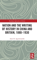 Nation and the Writing of History in China and Britain, 1880–1930 1032208406 Book Cover