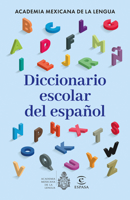 Diccionario escolar del español / Spanish School Dictionary (Spanish Edition) 607393887X Book Cover