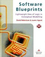 Software Blueprints: Lightweight Uses of Logic in Conceptual Modelling (ACM Press) 0201398192 Book Cover