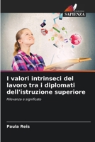 I valori intrinseci del lavoro tra i diplomati dell'istruzione superiore 6207311434 Book Cover