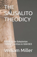 The Sausalito Theodicy: Based on the Babylonian Theodicy written in 1000 BCE B09M5CZW3G Book Cover