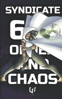 Syndicate 6ix: Part 2: Order and Chaos (Volume 2) 1732355347 Book Cover