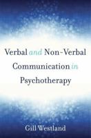 Verbal and Non-Verbal Communication in Psychotherapy 0393709248 Book Cover
