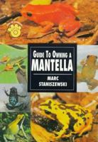 Guide to Owning a Mantella 0793820529 Book Cover