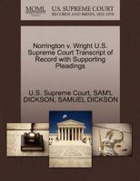 Norrington v. Wright U.S. Supreme Court Transcript of Record with Supporting Pleadings 1270134345 Book Cover