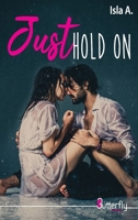 JUST HOLD ON 2376528917 Book Cover