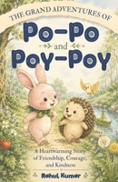 The Grand Adventures of Po-Po and Poy-Poy: A Funny Bedtime Adventure Picture Book for Kids B0H6ZFWM6F Book Cover