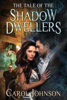 The Tale of the Shadow Dwellers 0996132236 Book Cover