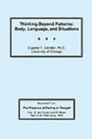 Thinking Beyond Patterns: Body, Language, and Situations 7770034671 Book Cover