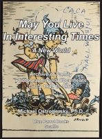 May You Live In Interesting Times: Archive of Family Photographs and Documents Circa 1949 to 1960 0578919834 Book Cover
