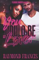 You Could Be My Lover 1731383215 Book Cover