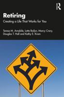 Retiring: Creating a Life That Works for You 1032451505 Book Cover