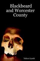 Blackbeard and Worcester County 1411636635 Book Cover