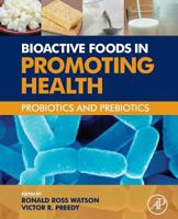 Bioactive Foods in Promoting Health: Probiotics and Prebiotics 0128101873 Book Cover