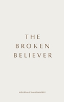 The Broken Believer 0473790866 Book Cover