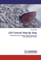 CSS Tutorial Step By Step: Simple learning to design website using CSS 6202516143 Book Cover