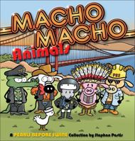 Macho Macho Animals: A Pearls Before Swine Collection 0740773690 Book Cover