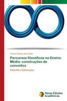 Percursos filosóficos no Ensino Médio: construções de conceitos 6139606179 Book Cover