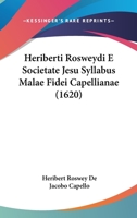 Heriberti Rosweydi E Societate Jesu Syllabus Malae Fidei Capellianae (1620) 1166617130 Book Cover