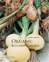 The Organic Kitchen Garden (Conran Octopus Gardening) 1840913940 Book Cover