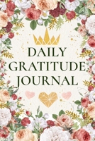 Daily Gratitude Journal: 1 Year/ 365 Days of Mindful Thankfulness B083XTGWQQ Book Cover
