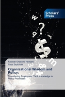 Organizational Wisdom and Policy 6200696802 Book Cover