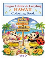 Sugar Glider & Ladybug - Hawaii Coloring Book B0GXC8KWST Book Cover