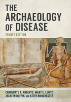 The Archaeology of Disease 0801473888 Book Cover