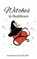 Witches in Healthcare B0F63C8CJ9 Book Cover