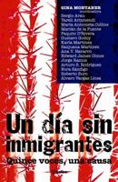 Un dia sin inmigrantes/ A Day Without Immigrants: 15 voces y una causa 0307385817 Book Cover