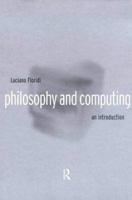 Philosophy and Computing: An Introduction 0415180252 Book Cover