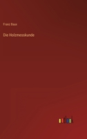 Die Holzmesskunde 3368244000 Book Cover