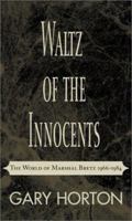 Waltz of the Innocents: The World of Marshal Bretz 1966-1984 1401027636 Book Cover