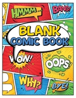 Blank Comic Book: Variety of Templates for Drawing (Draw Your own Comics And Create The Best Stories) 1998058263 Book Cover