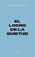 El logro de la quietud B0BBQHTNJJ Book Cover