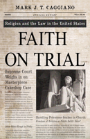 Faith on Trial: Religion and the Law in the United States 1558968768 Book Cover