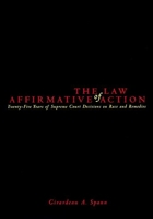 The Law of Affirmative Action: Twenty Five Years of Supreme Court Decisions on Race and Remedies 0814781403 Book Cover