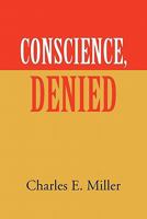 Conscience, Denied 1456800760 Book Cover