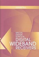 Special Design Topics in Digital Wideband Receivers 1608070298 Book Cover