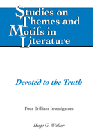 Devoted to the Truth: Four Brilliant Investigators 143319337X Book Cover