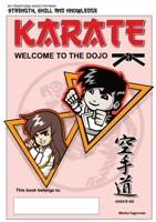 Karate - Welcome to the Dojo: Karate for Beginners null Book Cover