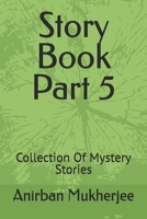 Story Book Part 5: Collection Of Mystery Stories (Collection of different Stories) B0DW3LXKB2 Book Cover