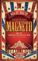 Professor Magneto and his Amazing Mechanical Man: And 20 Other Short Stories 1912092727 Book Cover