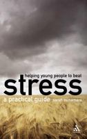 Helping Young People to Beat Stress 0826487556 Book Cover