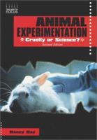 Animal Experimentation: Cruelty or Science ? (Issues in Focus) 0766012441 Book Cover