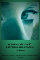 A minha vida com Zi.: Conversas com um Anjo. (Portuguese Edition) B0863S9Y4J Book Cover