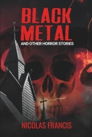 Black Metal: And other horror stories B0CR7PKPDH Book Cover