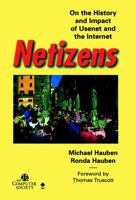 Netizens: On the History and Impact of Usenet and the Internet (Perspectives) 0818677066 Book Cover